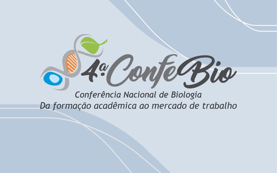 As inscrições estão abertas para a quarta edição da Conferência Nacional de Biologia – ConfeBio!