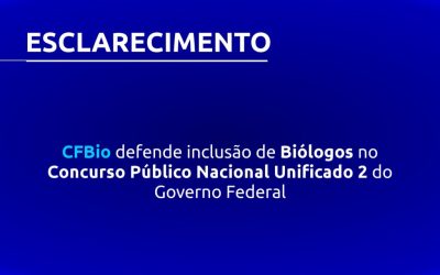 CFBio repudia PL 2159 que desmonta a Política de Meio Ambiente do Brasil