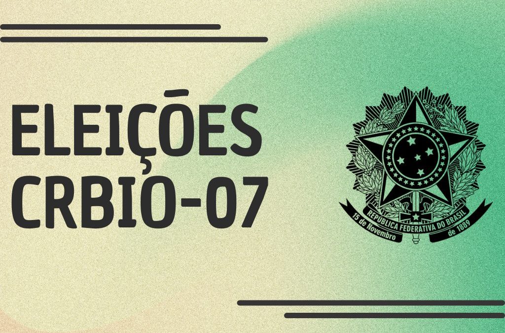 Eleições CRBio-07: Aberto o Prazo para Inscrição de Chapas – Participe da Construção do Futuro da Biologia!