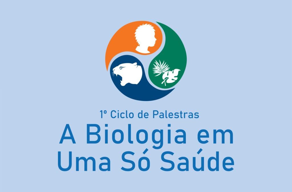 CFBio promove 1º Ciclo de Debates sobre o papel da Biologia na abordagem “Uma Só Saúde”