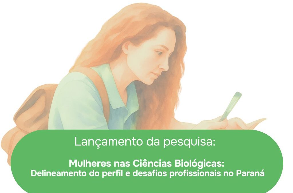 CRBio-07 lança pesquisa inédita para conhecer o perfil das profissionais das Ciências Biológicas no Paraná