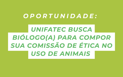 Oportunidade: UNIFATEC busca Biólogo(a) para compor sua Comissão de Ética no Uso de Animais