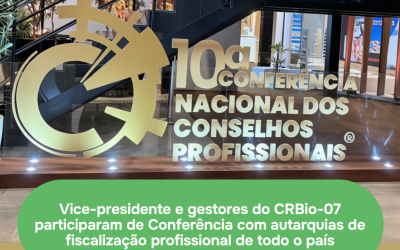 CRBio-07 participa da 10ª Conferência Nacional dos Conselhos Profissionais, em Brasília